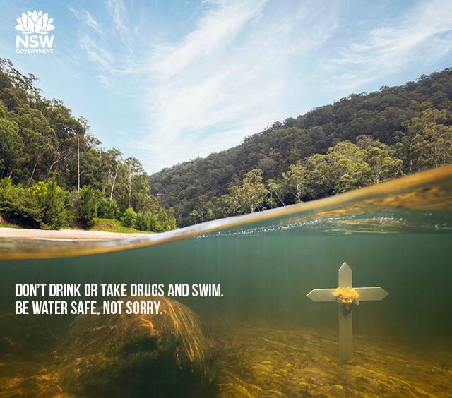 Be Safe: For more information on the NSW Government’s Be Water Safe, Not Sorry campaign, please visit: www.watersafety.nsw.gov.au