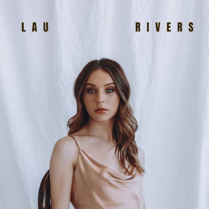 DEBUT SINGLE: The cover of her first single as Lau titled Rivers. Photo: Supplied. 