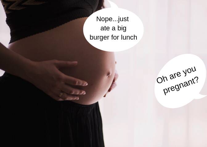 No I'm not pregnant, but don't worry you'll  be the first to know (NOT!)